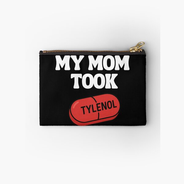 Item preview, My mom took tylenol (white text) designed and sold by neuroinclusify.