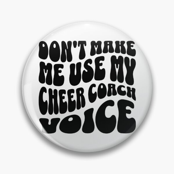 Item preview, Don't Make Me Use My Cheer Coach Voice designed and sold by FloraliteCo.