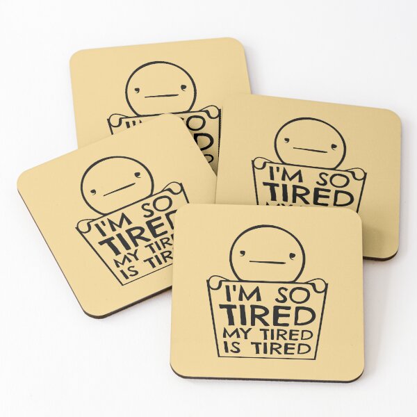Item preview, I'm So Tired My Tired Is Tired Man Sign designed and sold by shirt-o-mat.