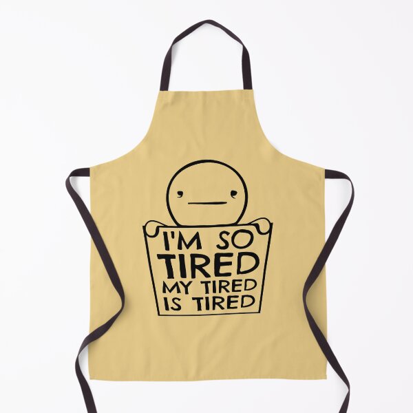Item preview, I'm So Tired My Tired Is Tired Man Sign designed and sold by shirt-o-mat.