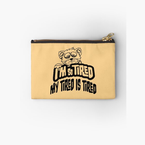 Item preview, I'm So Tired My Tired Is Tired Exhausted Cat designed and sold by shirt-o-mat.
