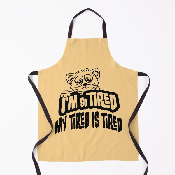 Item preview, I'm So Tired My Tired Is Tired Exhausted Cat designed and sold by shirt-o-mat.