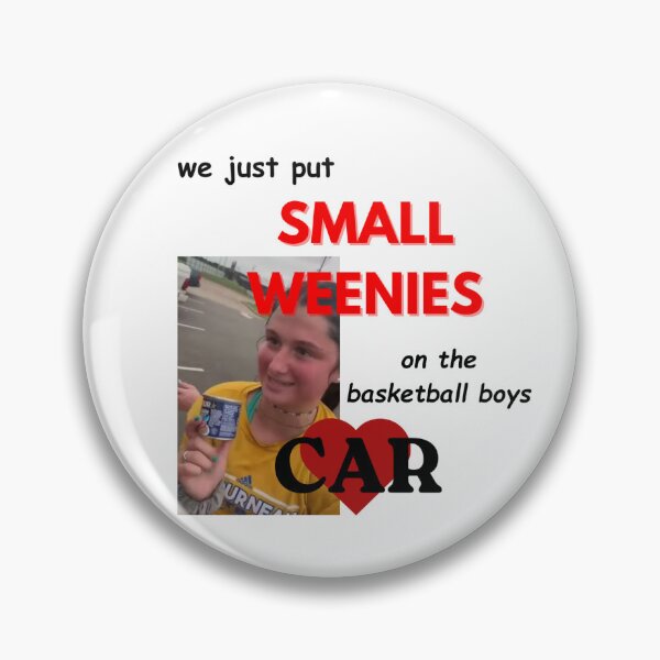 Item preview, We Just Put Small Weenies On The Basketball Boys Car designed and sold by louderfull.
