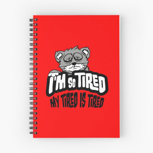Item preview, I'm So Tired My Tired Is Tired Exhausted Cat designed and sold by shirt-o-mat.