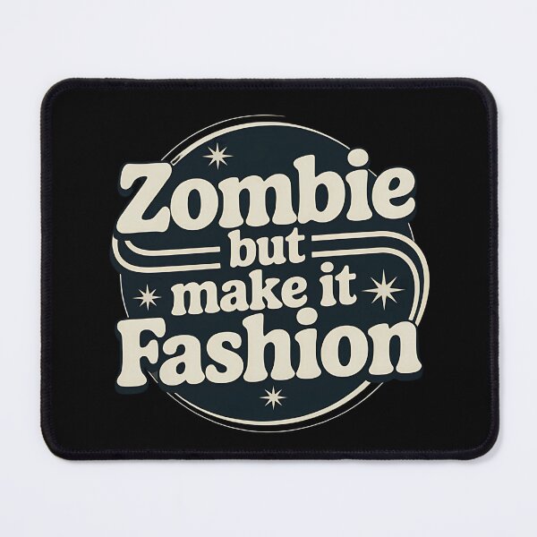 Item preview, Zombie But Make It Fashion designed and sold by Haji Kamora.