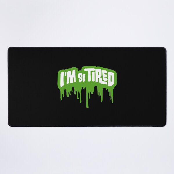 Item preview, I'm So Tired Exhausted Worker Slime Graffiti Drops designed and sold by shirt-o-mat.