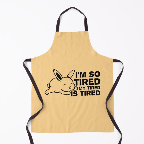 Item preview, I'm So Tired My Tired Is Tired Bunny Rabbit designed and sold by shirt-o-mat.
