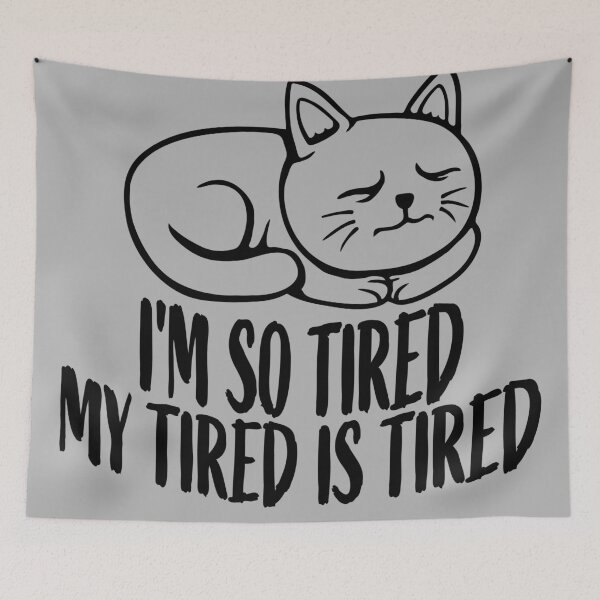 Item preview, I'm So Tired My Tired Is Tired Sleeping Cat designed and sold by shirt-o-mat.