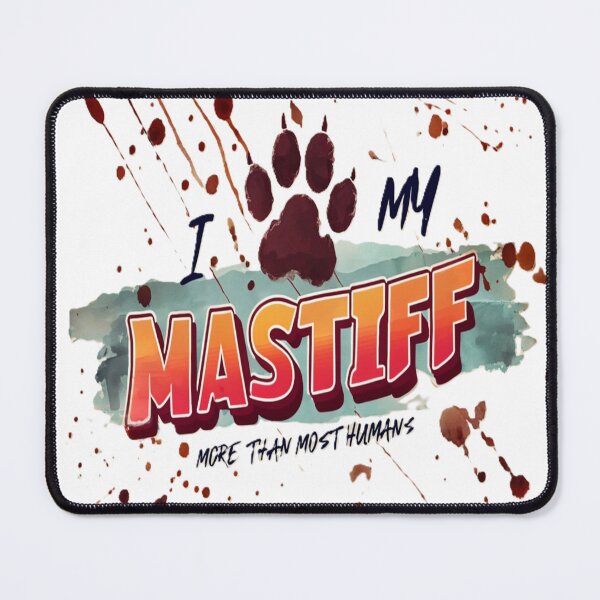 Item preview, I love my Mastiff... designed and sold by adey68.