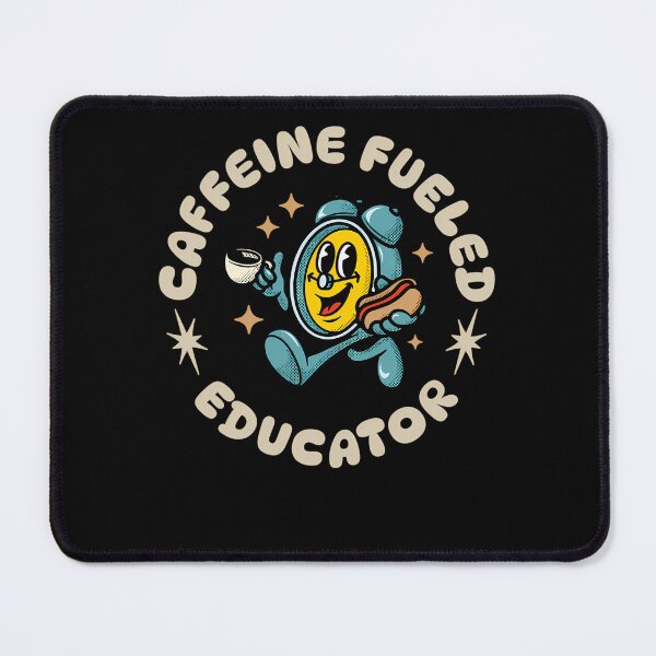 Item preview, Caffeine Fueled Educator designed and sold by SandraFay1.