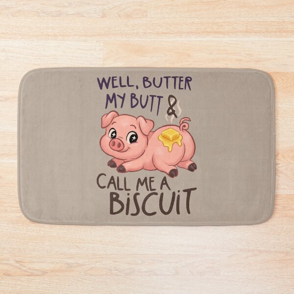 Item preview, Well, Butter My Butt & Call Me a Biscuit – Cute Piggy Pun Art designed and sold by Feral-by-Elsie.