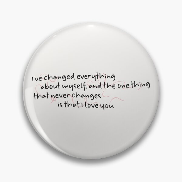 Item preview, I've changed everything about myself, and the one thing that never changes is that I love you. | the summer i turned pretty designed and sold by Pinu92.
