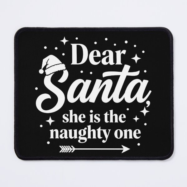 Item preview, Dear Santa She Is Naughty One Funny - Christmas Couple designed and sold by Jaanussar.