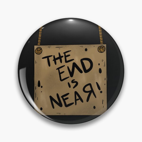 Item preview, THE END IS NEAR! Scary Sign Apocalypse HALLOWEEN designed and sold by JusTiceT-shirts.