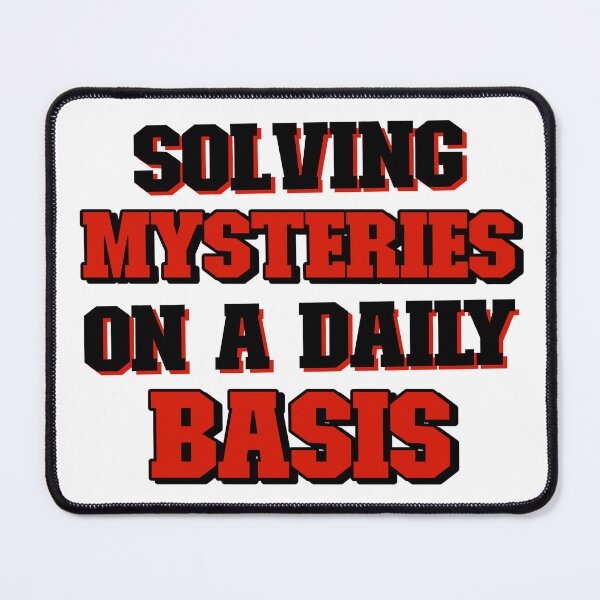 Item preview, Solving MYSTERIES ON A DAILY BASIS” design: designed and sold by TheWORDZ.