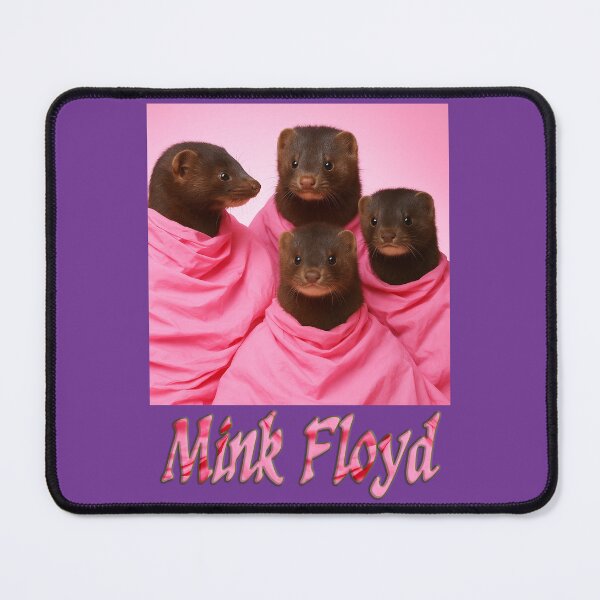 Item preview, Mink Floyd designed and sold by Tridentulus.