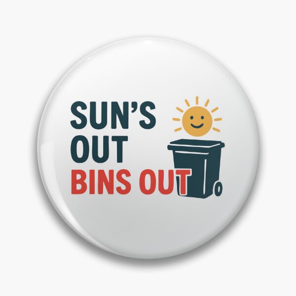Item preview, Sun’s Out, Bins Out – Bin Day designed and sold by ChickenFund.