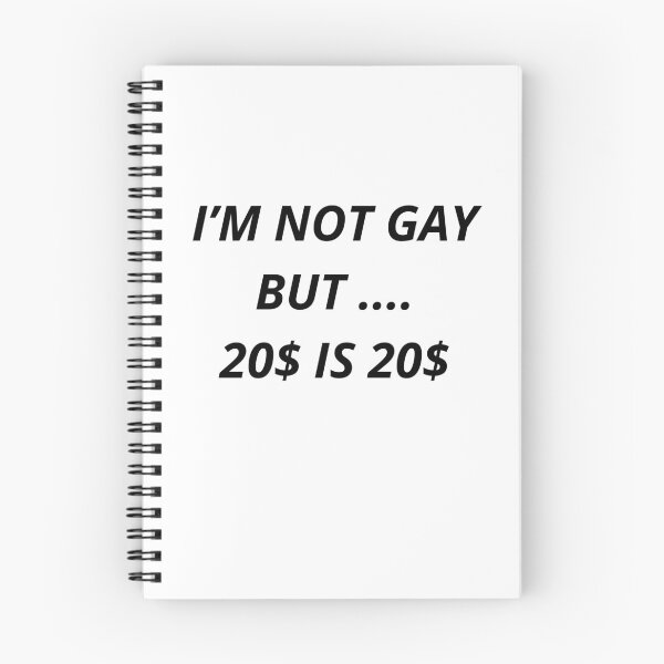 Item preview, I'm not gay but 20 USD is 20 USD - FUNNY T-SHIRT designed and sold by LOLScavenger.