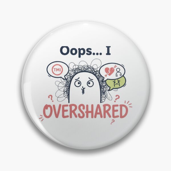 Artikelvorschau, Ups, ich habe zu viel TMI-Logo geteilt entworfen und verkauft von Silent Watch Threads..