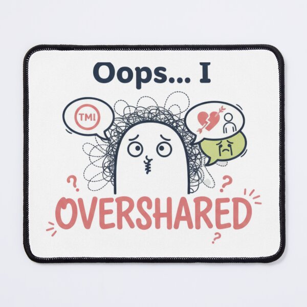 Item preview, Oops I Overshared TMI Logo designed and sold by Silent Watch Threads..