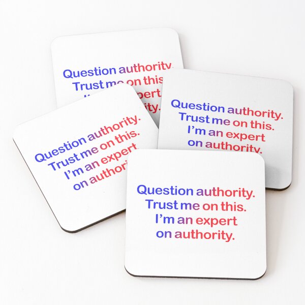 Item preview, Question authority. Trust me on this. designed and sold by mntimg.