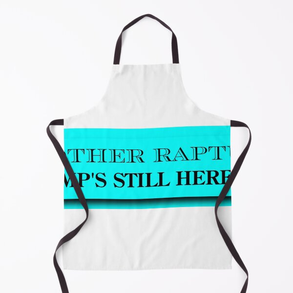 Item preview, Another Rapture, Trump's Still Here designed and sold by VisionWind.