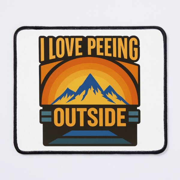 Item preview, I love peeing outside designed and sold by SnorkleSupply.