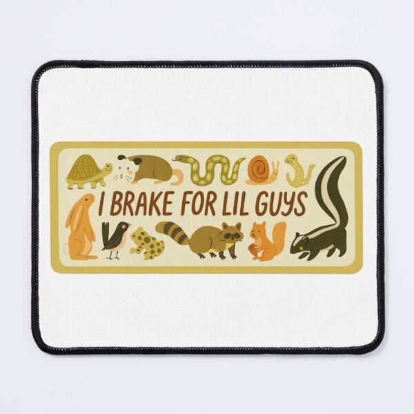 Item preview, I Brake for Lil Guys designed and sold by SnorkleSupply.