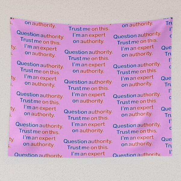 Item preview, Question authority. Trust me on this. Pink background. designed and sold by mntimg.