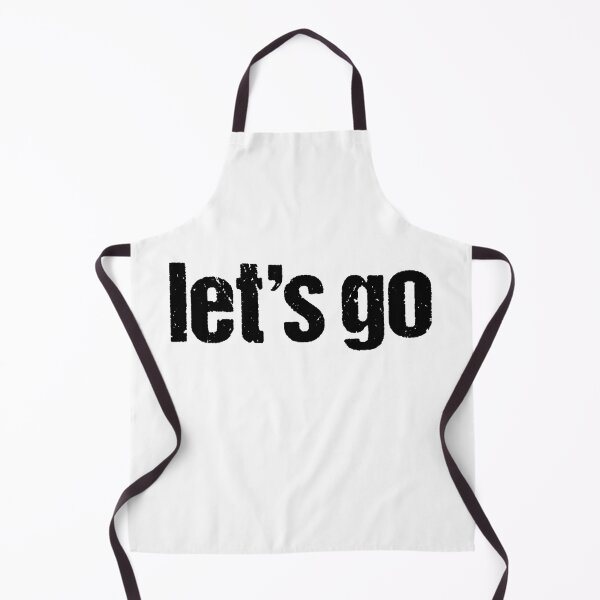 Item preview, let's go in Gritty Typography designed and sold by Memes N Lore .