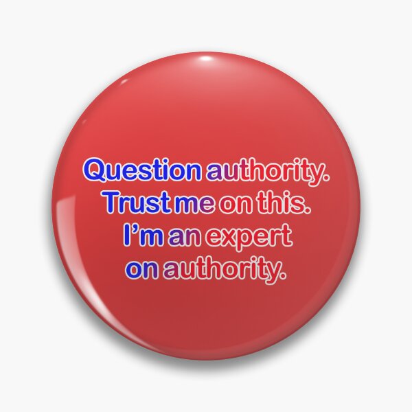 Item preview, Question authority. Trust me on this. Red background. designed and sold by mntimg.
