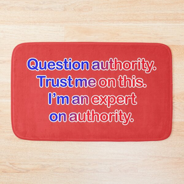 Item preview, Question authority. Trust me on this. Red background. designed and sold by mntimg.