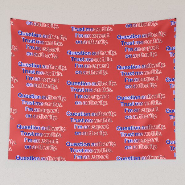 Item preview, Question authority. Trust me on this. Red background. designed and sold by mntimg.