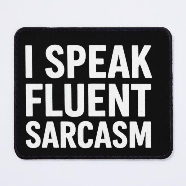 Item preview, I Speak Fluent Sarcasm | Funny Witty Comeback T-Shirt designed and sold by Long Family Gifts.
