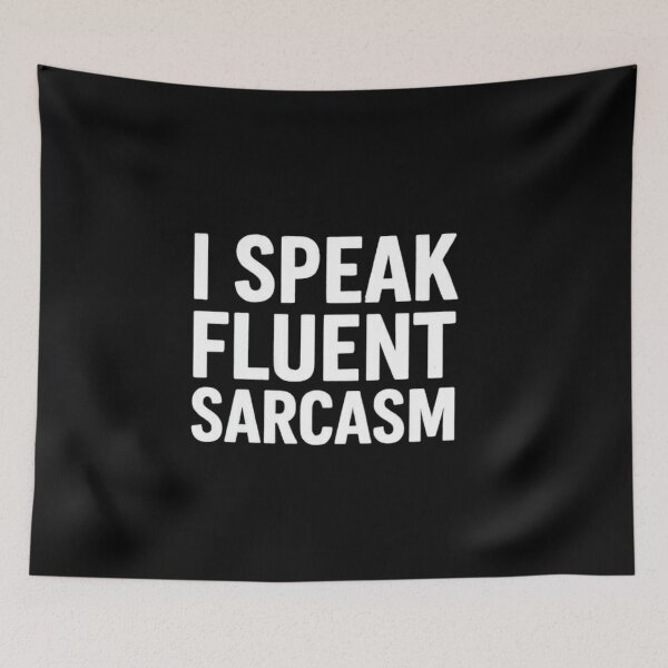 Item preview, I Speak Fluent Sarcasm | Funny Witty Comeback T-Shirt designed and sold by Long Family Gifts.