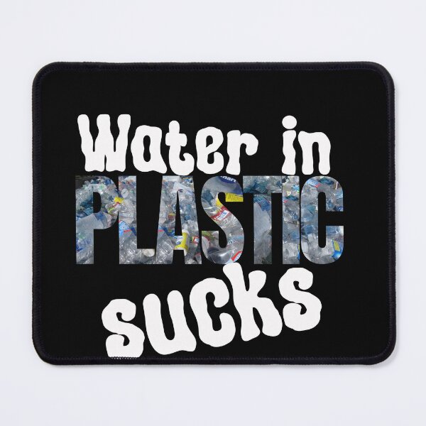 Item preview, Water in plastic is annoying designed and sold by djdandart.