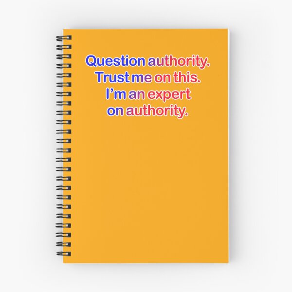 Item preview, Question authority. Trust me on this. Orange background. designed and sold by mntimg.