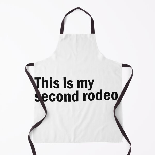 Item preview, This is my second rodeo. designed and sold by designing01Ar3.