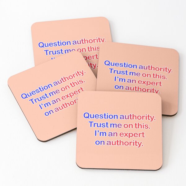 Item preview, Question authority. Trust me on this. Peach background. designed and sold by mntimg.