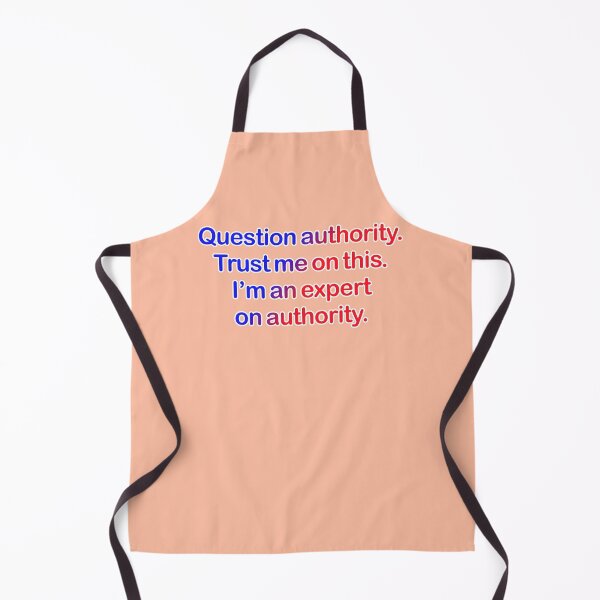 Item preview, Question authority. Trust me on this. Peach background. designed and sold by mntimg.