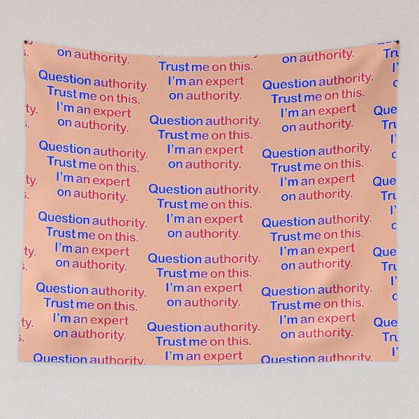 Item preview, Question authority. Trust me on this. Peach background. designed and sold by mntimg.