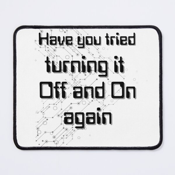 Item preview, Have you tried turning it off and on again designed and sold by MotleyMethod.
