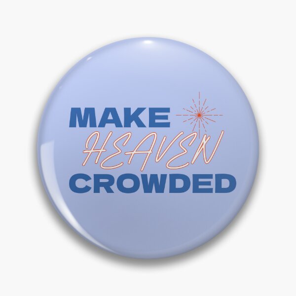 Item preview, Make Heaven Crowded Christian  designed and sold by Beacon House.