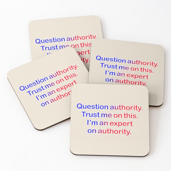 Item preview, Question authority. Trust me on this. Cream background. designed and sold by mntimg.