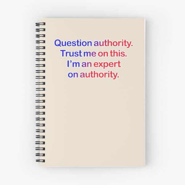 Item preview, Question authority. Trust me on this. Cream background. designed and sold by mntimg.