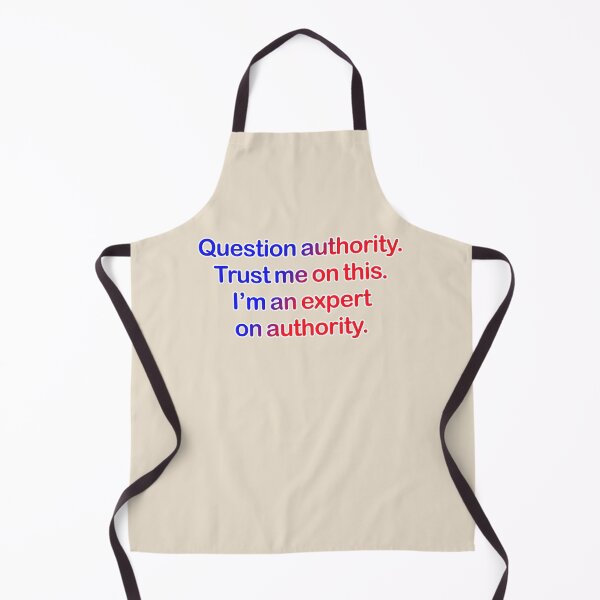 Item preview, Question authority. Trust me on this. Cream background. designed and sold by mntimg.