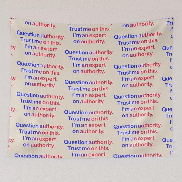 Item preview, Question authority. Trust me on this. Cream background. designed and sold by mntimg.