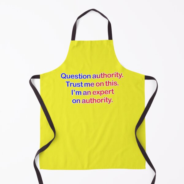 Item preview, Question authority. Trust me on this. Yellow background. designed and sold by mntimg.