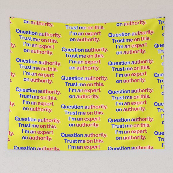 Item preview, Question authority. Trust me on this. Yellow background. designed and sold by mntimg.