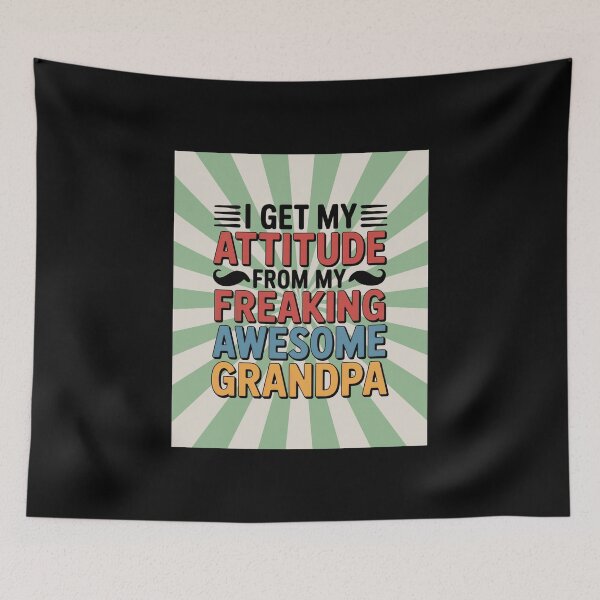 Item preview, I Get My Attitude from My Freaking Awesome Grandpa designed and sold by Ania_BM.